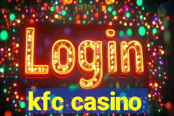 kfc casino